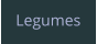 Legumes